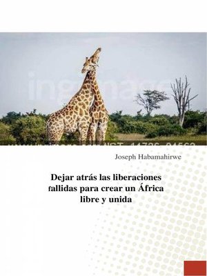 cover image of Dejar atrás las liberaciones fallidas para crear un África libre y unida